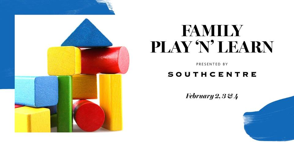Febrero 2 - 4 - Family Play 'N' Learn- Southcentre Mall- Eventos Latinos en Alberta - @latinosenalbeta.ca